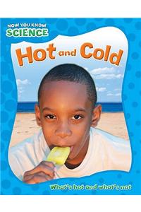 Hot and Cold