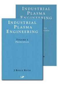 Industrial Plasma Engineering - 2 Volume Set