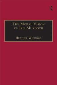 The Moral Vision of Iris Murdoch