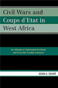 Civil Wars and Coups d'Etat in West Africa