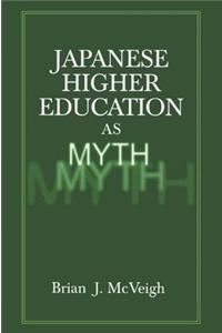 Japanese Higher Education as Myth