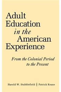 Adult Education in the American Experience