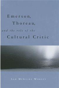 Emerson, Thoreau, and the Role of the Cultural Critic
