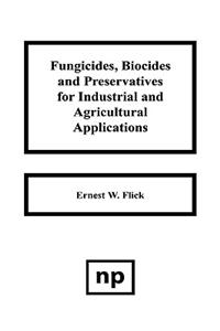 Fungicides, Biocides and Preservative for Industrial and Agricultural Applications