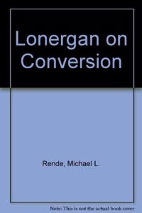 Lonergan on Conversion