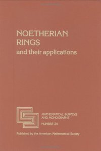 Noetherian Rings and Their Applications