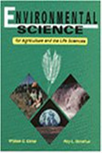 Environmental Science For Agriculture And The Life Sciences