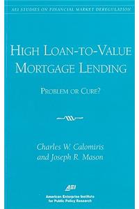 High Loan-to-Value Mortgage Lending