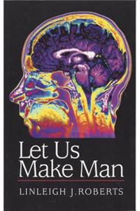 Let Us Make Man