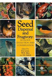 Seed Dispersal and Frugivory