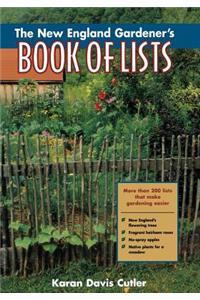 The New England Gardener's Book of Lists