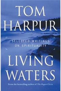 Living Waters: Selected Writings on Spirituality