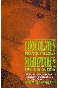 Chocolates for the Pillows, Nightmares for the Guests