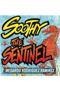 Soothy the Sentinel