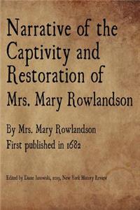 Narrative of the Captivity and Restoration of Mrs. Mary Rowlandson