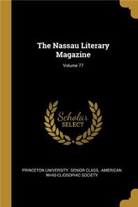 The Nassau Literary Magazine; Volume 77