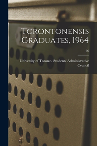Torontonensis Graduates, 1964; 66
