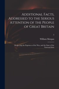 Additional Facts, Addressed to the Serious Attention of the People of Great Britain