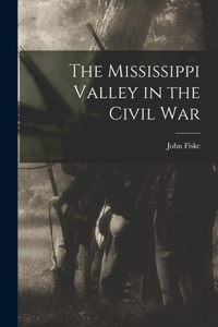 Mississippi Valley in the Civil War