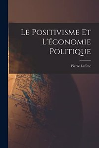 Positivisme et L'économie Politique