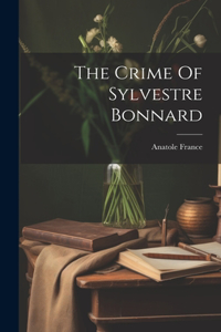 Crime Of Sylvestre Bonnard