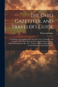Ohio Gazetteer, and Traveler's Guide
