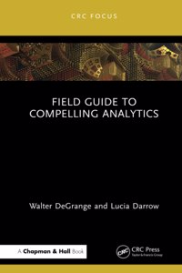 Field Guide to Compelling Analytics