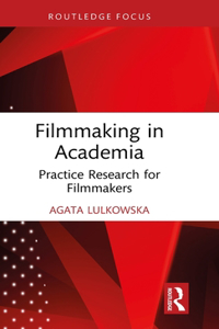 Practice-Based Research for Filmmakers