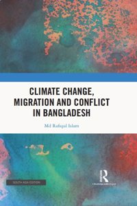 Climate Change, Migration and Conflict in Bangladesh