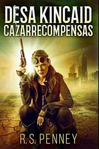 Desa Kincaid - Cazarrecompensas