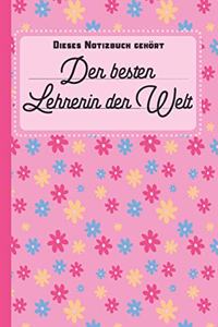 Dieses Notizbuch gehört der besten Lehrerin der Welt