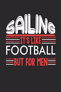 Sailing It's Like Football But For Men