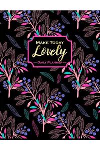 Make Today Lovely - Daily Planner