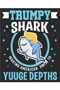 TRUMPY SHARK Making America Swim To Yuuge Depths