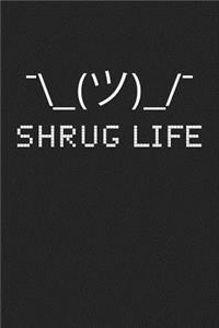 Shrug Life