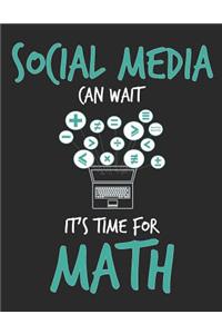 Social Media Can Wait It's Time For Math