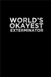World's okayest exterminator