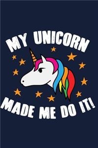 My Unicorn Made Me Do It