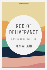 God of Deliverance - Bible Study Book