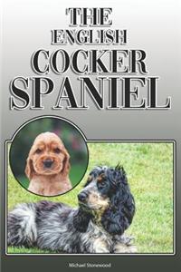 English Cocker Spaniel: A Complete and Comprehensive Owners Guide To: Buying, Owning, Health, Grooming, Training, Obedience, Understanding and Caring for Your English Cocke