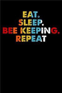 Eat.Sleep.BeeKeeping.Repeat.