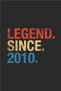 Legend Since 2010: Blank Lined Notebook / Journal (6 X 9 -120 Pages) - Birthday Gift Idea