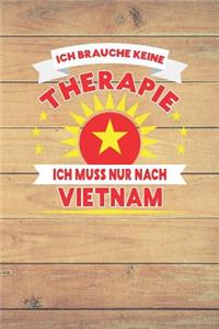 Ich Brauche Keine Therapie Ich Muss Nur Nach Vietnam