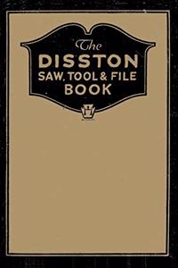 The Disston Saw, Tool and File Book