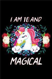 I Am 10 and Magical: A Happy Birthday 10 Years Old Unicorn Journal Notebook for Kids, Birthday Unicorn Journal for Girls, 10 Year Old Birthday Gift for Girls