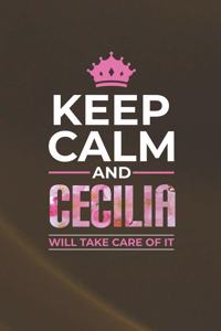 Keep Calm and Cecilia Will Take Care of It