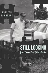 Still Looking for Pieces to Life's Puzzle