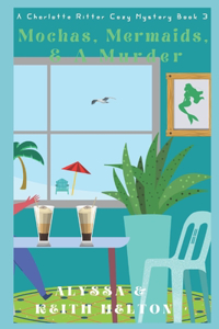Mochas, Mermaids, and a Murder