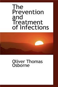 The Prevention and Treatment of Infections