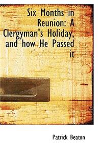 Six Months in Reunion